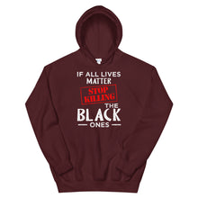 Load image into Gallery viewer, If All Lives Matter Unisex Hoodie
