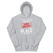 Load image into Gallery viewer, If All Lives Matter Unisex Hoodie
