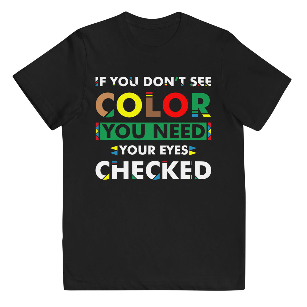 If You Don't See Color Youth  T-Shirt